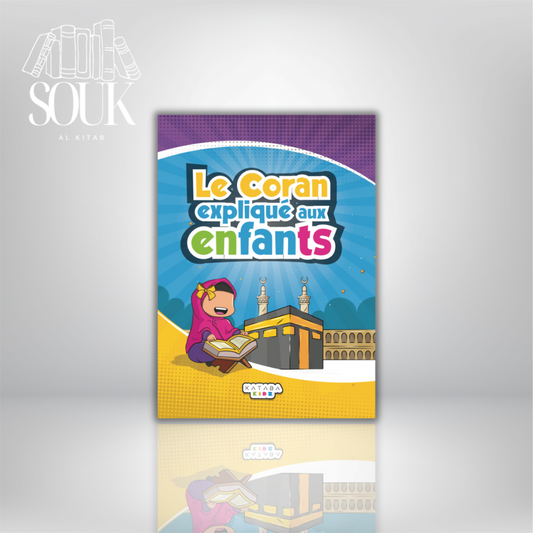 Le Coran expliqué aux enfants Kidz